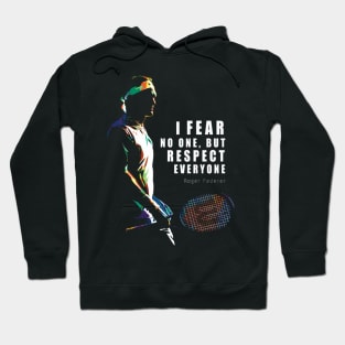 Roger Federer Inspirational Quote Hoodie